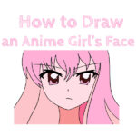 How to Draw an Anime Girl Face