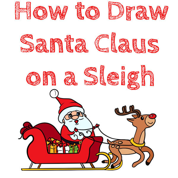 How to Draw Santa Claus on a Sleigh