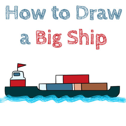 Drawing a Big Ship Easy
