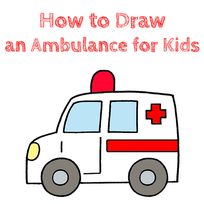 How to Draw an Ambulance for Kids How to Draw Easy