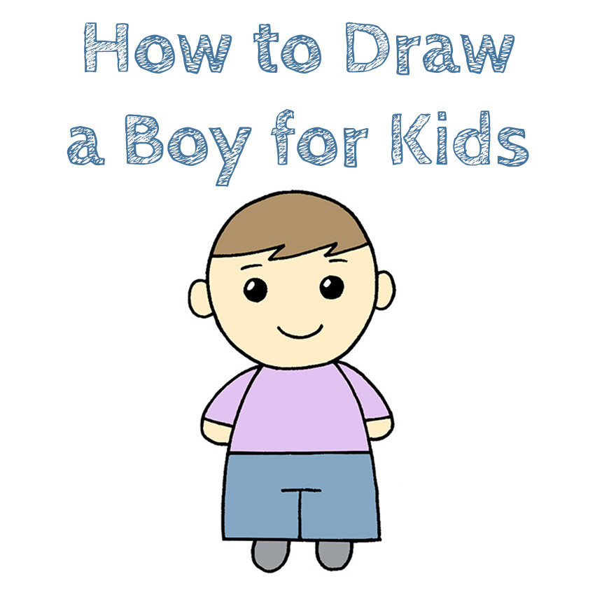 How To Draw A Boy For Kids