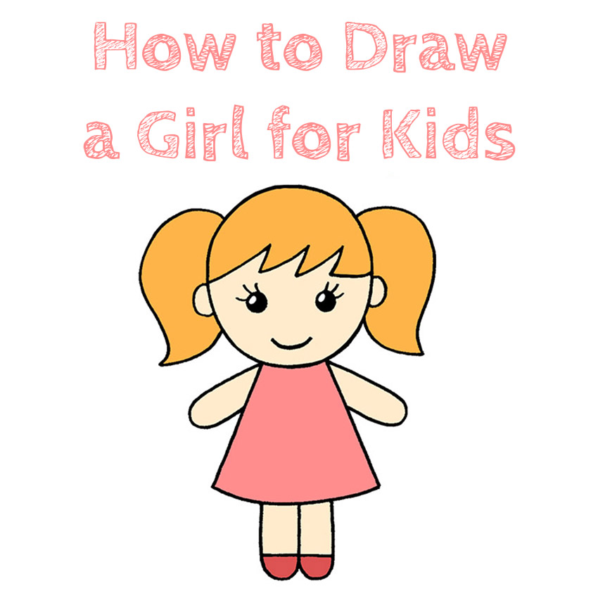 How To Draw A Girl For Kids How To Draw Easy