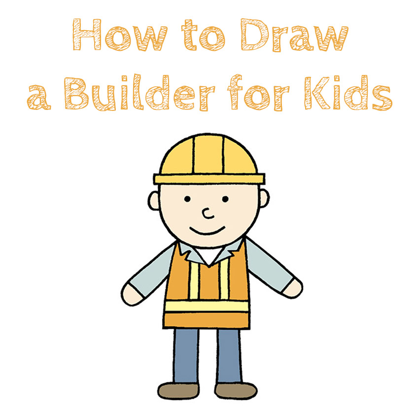 How to Draw a Builder for Kids