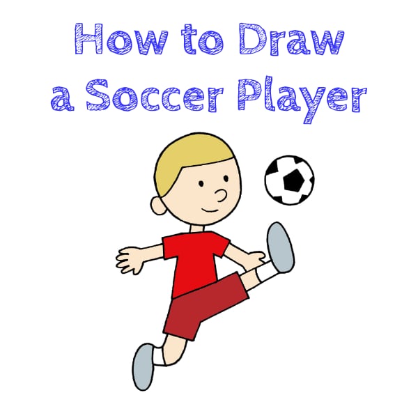 How to Draw a Soccer Player for Kids