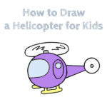 How to Draw a Helicopter for Kids